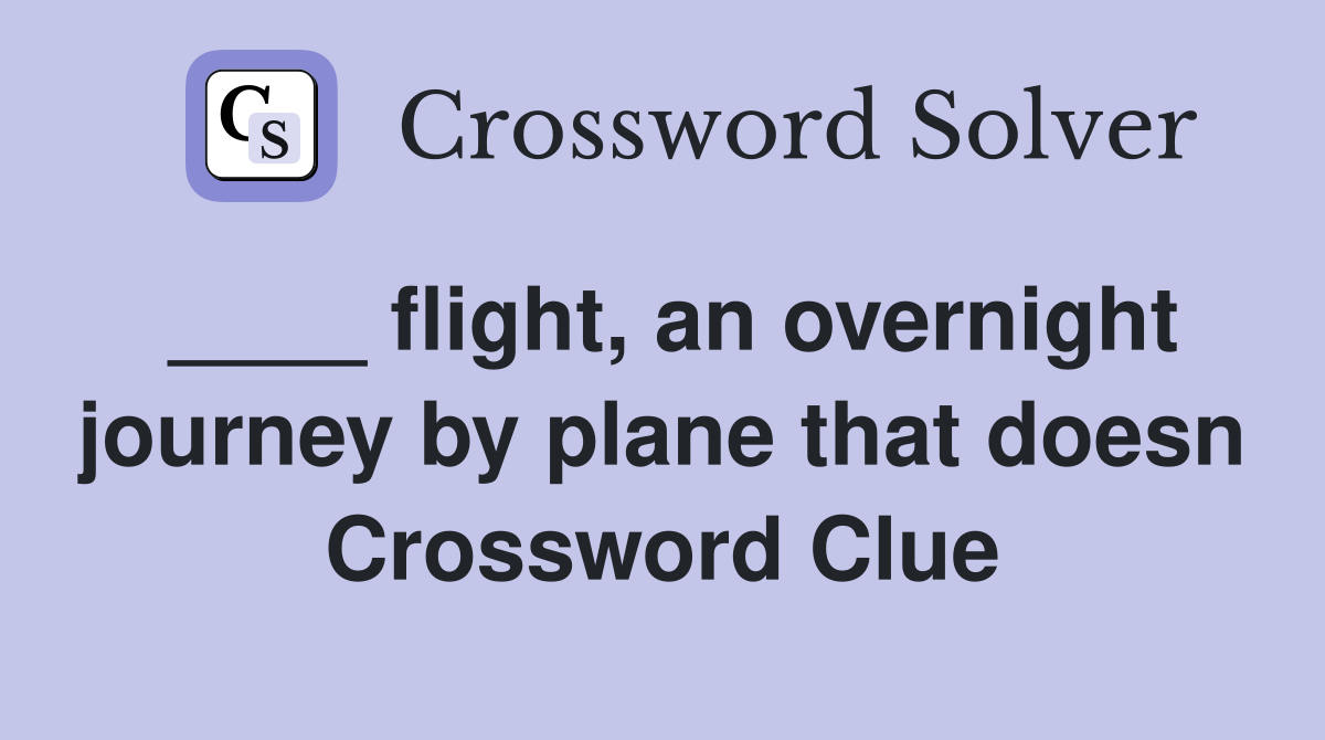 flight, an overnight journey by plane that doesn